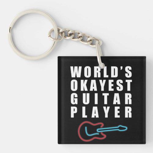 Worlds Okayest Guitar Player Funny Keychain