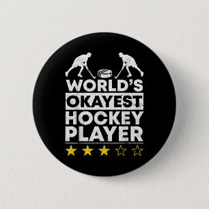 Worlds Okayest Hockey Player Olympic Ice Hockey Fi Button