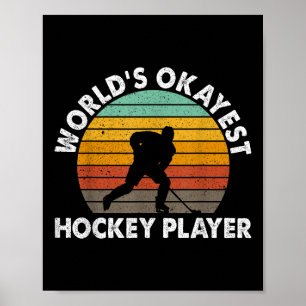 Worlds Okayest Hockey Player Olympic Ice Hockey Fi Poster