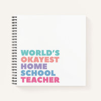 World's Okayest Homeschool Teacher Notebook