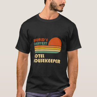 World'S Okayest Hotel Housekeeper T-Shirt