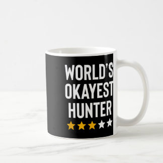 Worlds Okayest Hunter Funny Hunter Dad Fathers Day Coffee Mug