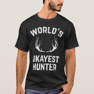 World's Okayest Hunter Funny Hunting T-Shirt