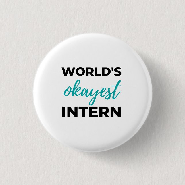 World's Okayest Intern 2 Button (Front)