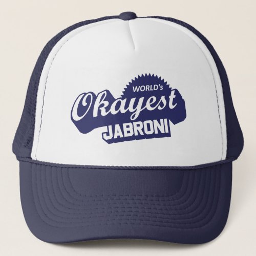 Worlds Okayest Jabroni Trucker Hat