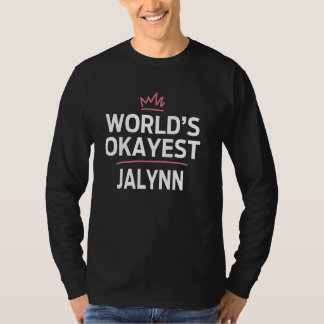 World's Okayest JALYNN Funny Personalized Custom J T-Shirt