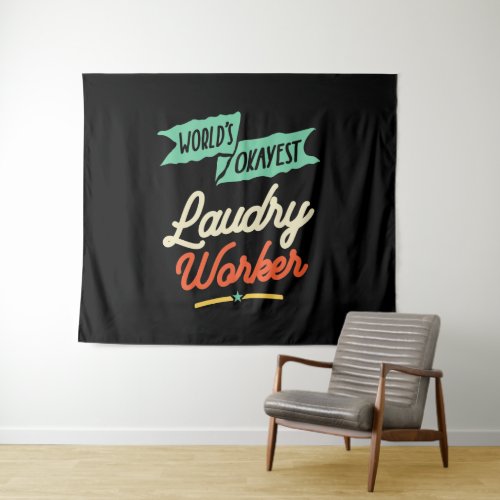 Worlds Okayest Laudry Worker Tapestry