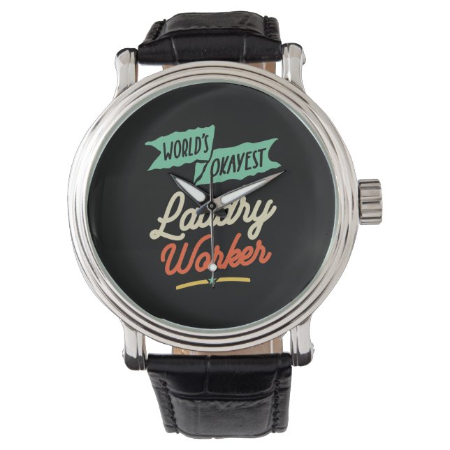 World's Okayest Laudry Worker Watch (Front)