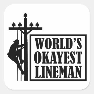 World's Okayest Lineman, Lineman Quote Square Sticker