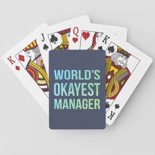 Worlds Okayest Manager Humorous Playing Cards