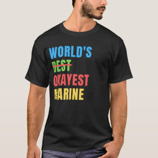 World's Okayest Marine Funny Appreciation T-Shirt