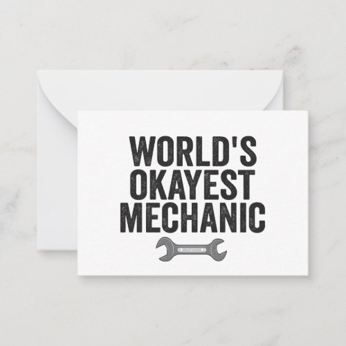 Worlds Okayest Mechanic Funny Auto repairman Gift Note Card
