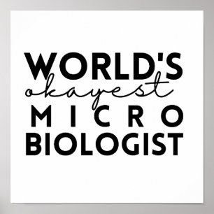 World's Okayest Microbiologist Poster