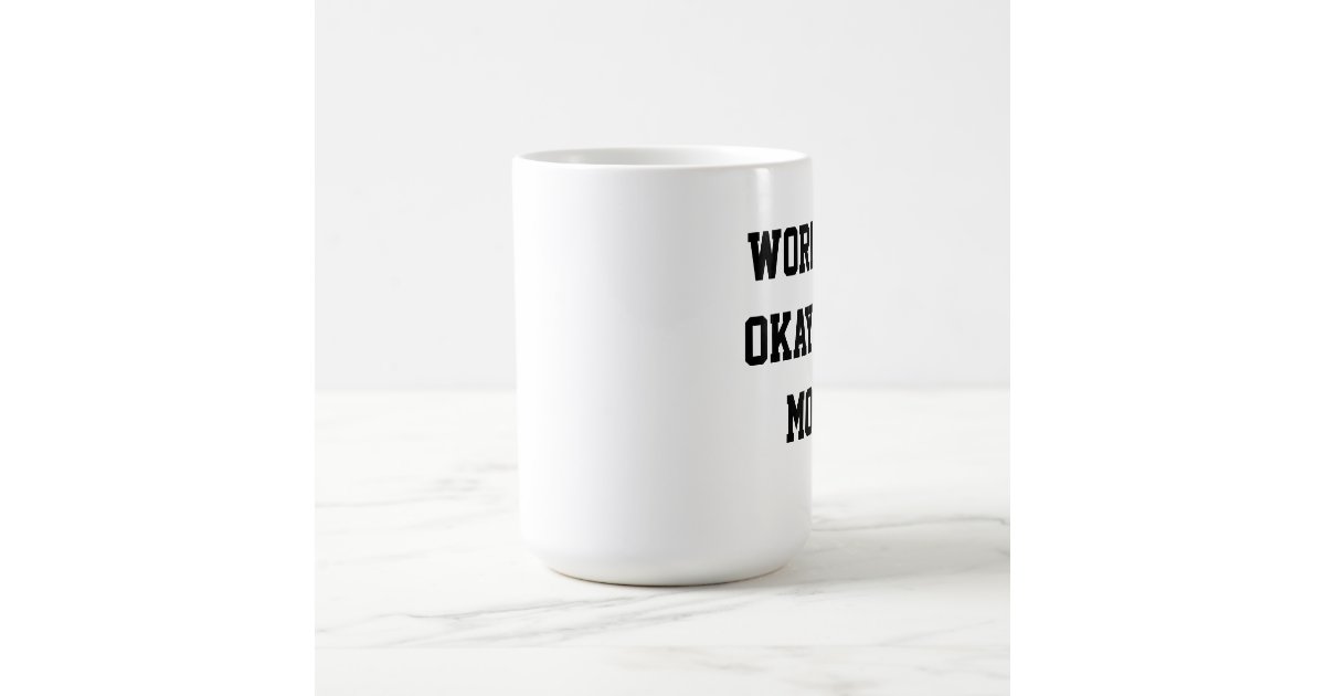 World's Okayest Mom Coffee Mug | Zazzle