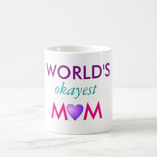 World's okayest Mom Coffee Mug