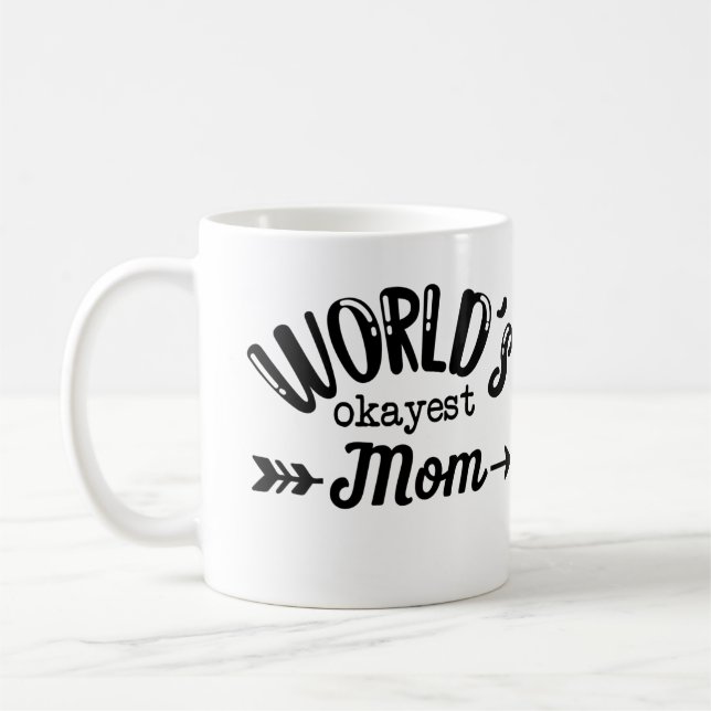 World's Okayest Mom Coffee Mug (Left)