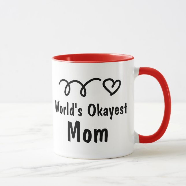 World's Okayest Mom | Cute Coffee Mug Gift (Right)