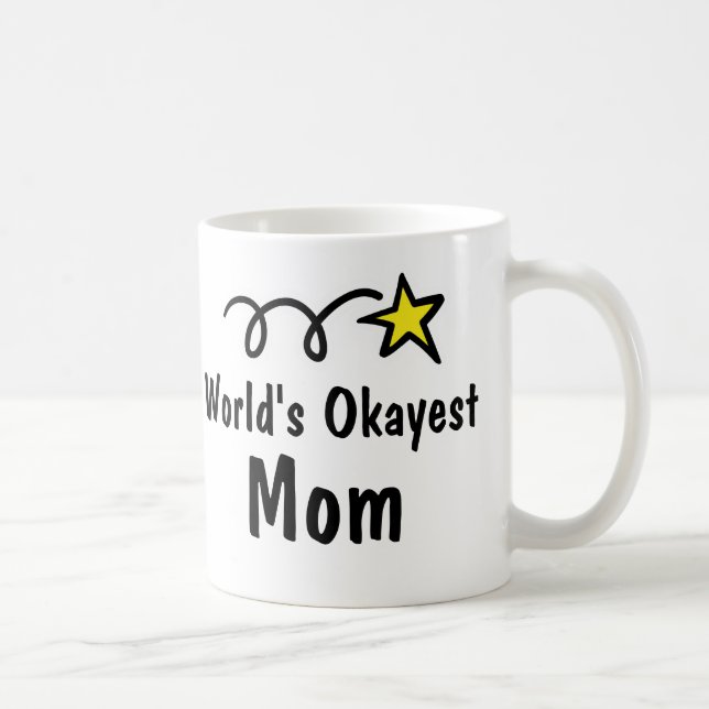 World's Okayest Mom | Funny Coffee Mug Gift (Right)