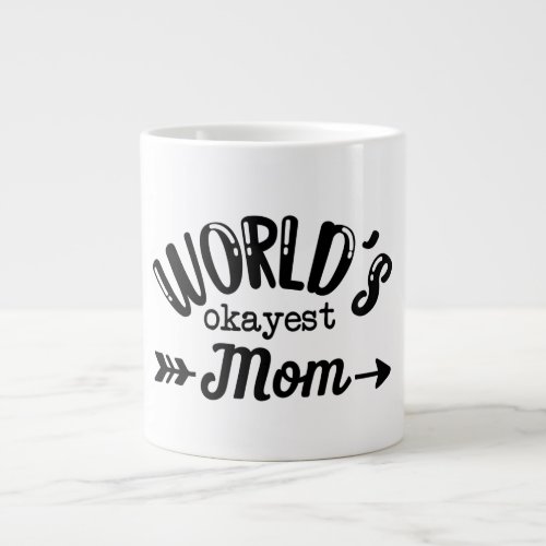 worlds okayest mom gift for mom love you giant coffee mug