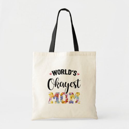 Worlds Okayest Mom Humor Tote Bag
