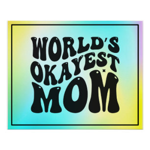 World's Okayest Mom Mother's Day Design-51723 Poster