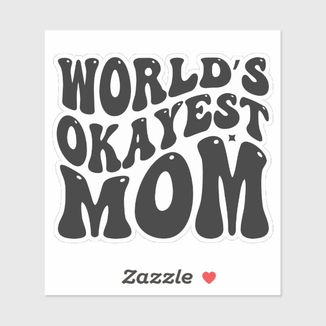 World's Okayest Mom Mother's Day Design-51723 Sticker (Sheet)