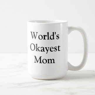 World's Okayest Mom Mug