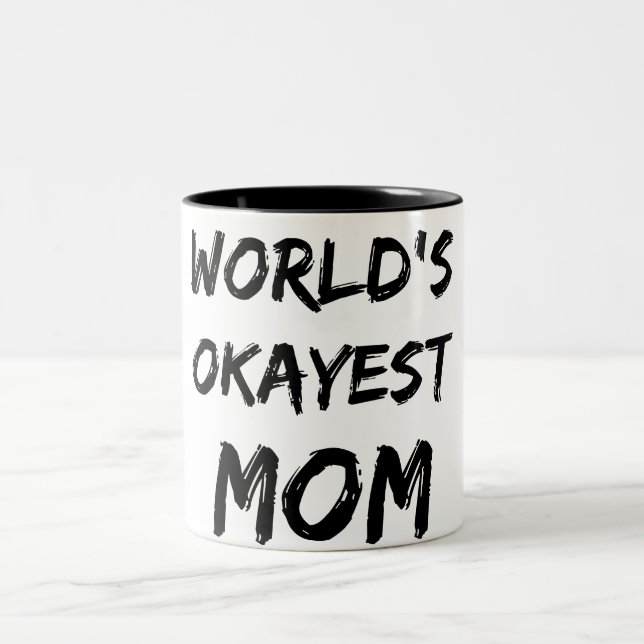 World's Okayest Mom Mug (Center)