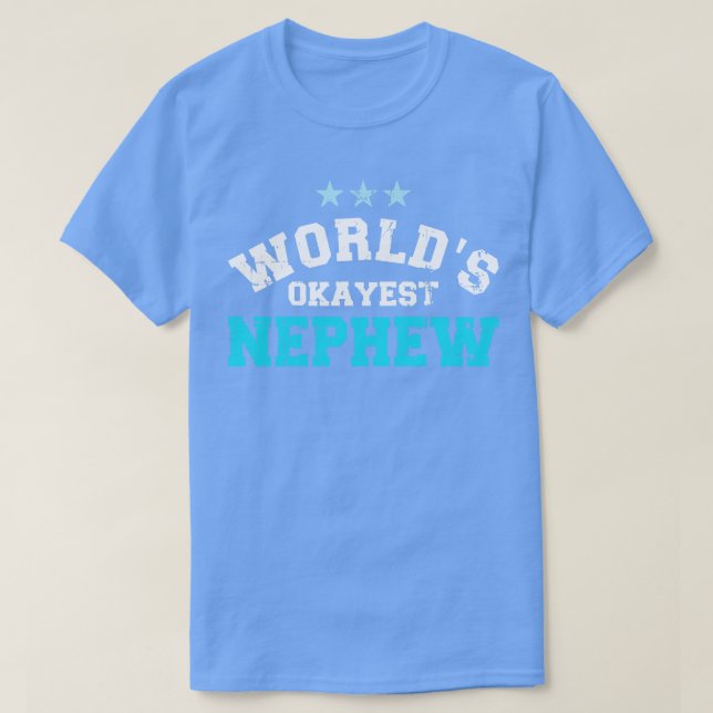 Worlds okayest nephew T-Shirt (Design Front)