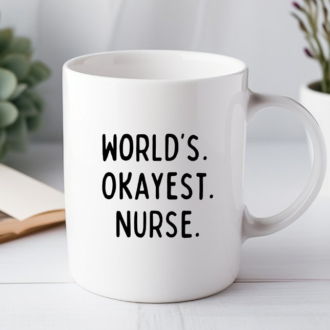 World's Okayest Nurse Funny Office Mug (Creator Uploaded)