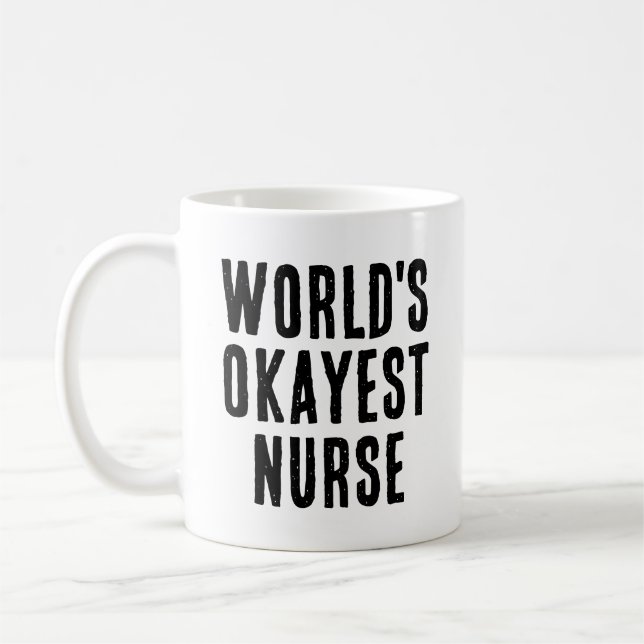 World's Okayest Nurse Gift Coffee Mug (Left)