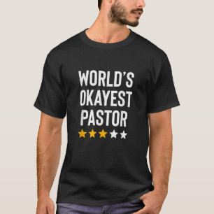 Worlds Okayest Pastor Appreciation Funny Christian T-Shirt