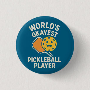 Worlds Okayest Pickleball Player Button