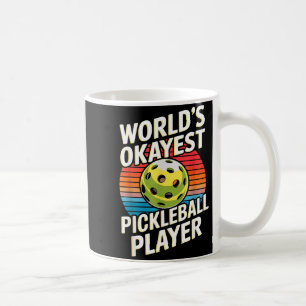 World's okayest pickleball player  coffee mug