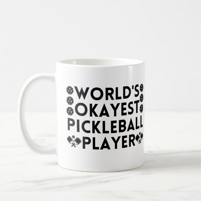 World's Okayest Pickleball Player  Coffee Mug (Left)