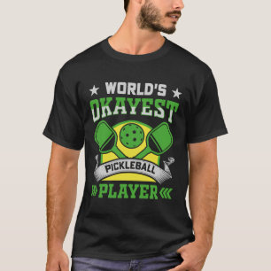 World's Okayest Pickleball Player T-Shirt