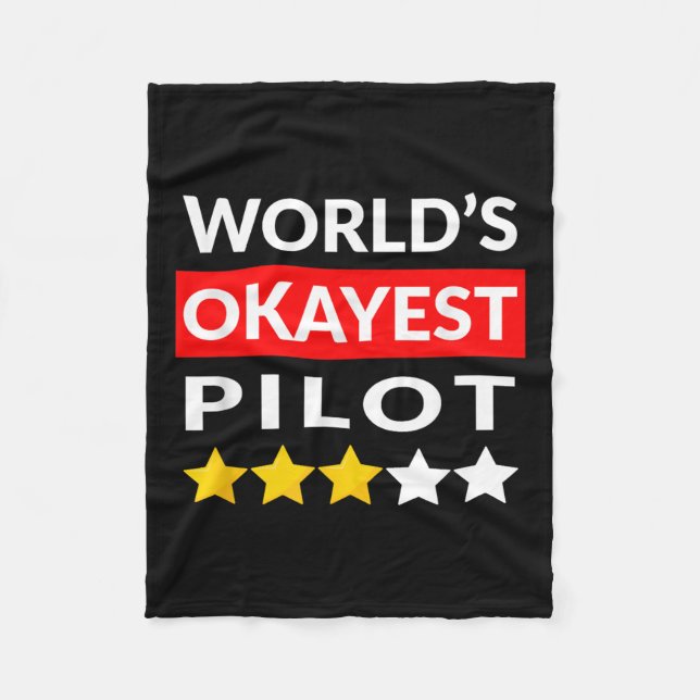 Worlds Okayest Pilot - Funny Flying Aviation  Fleece Blanket (Front)