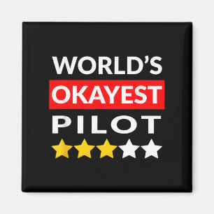 Worlds Okayest Pilot - Funny Flying Aviation Magnet