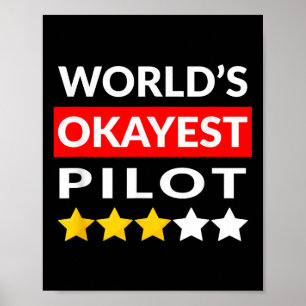 Worlds Okayest Pilot - Funny Flying Aviation Poster