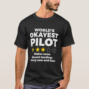 Worlds Okayest Pilot Funny Review Three Star Ratin T-Shirt