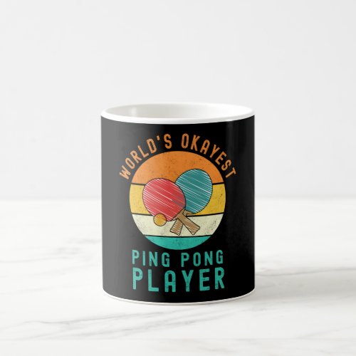 Worlds Okayest Ping Pong Player Coffee Mug