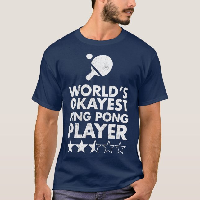 Worlds Okayest Ping Pong Player  Trophy T-Shirt (Front)