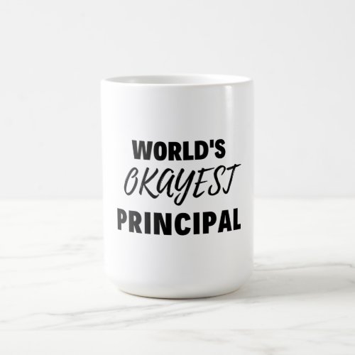 Worlds Okayest Principal 2 Coffee Mug