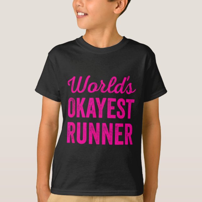 Worlds Okayest Runner Funny Sarcastic Running Srts T-Shirt (Front)