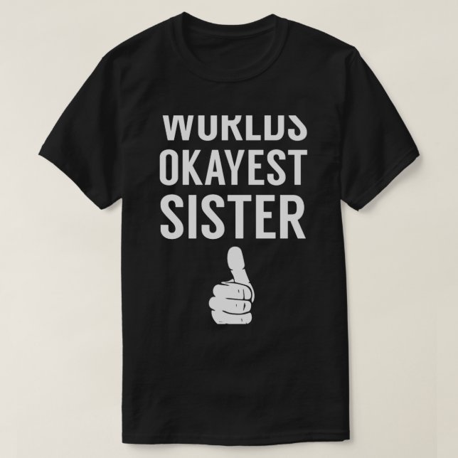 Worlds Okayest Sister Fitted Scoop  T-Shirt (Design Front)