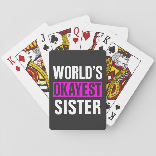 Worlds Okayest Sister Poker Cards