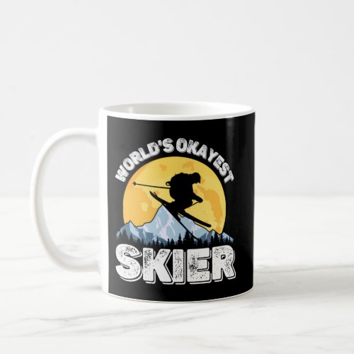 WorldS Okayest Skier Ski Skiing Coffee Mug