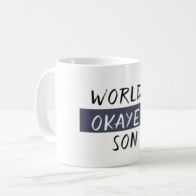 World's Okayest Son Funny Coffee Mug (Front Left)
