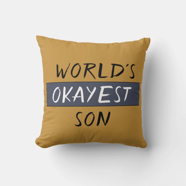 World's Okayest Son Funny Throw Pillow (Front)