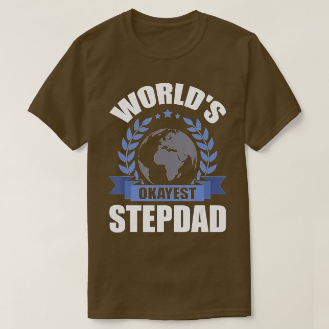 Worlds Okayest Step-Dad stepdad  T-Shirt (Design Front)